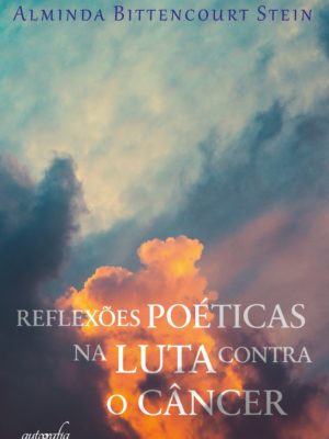 Reflexões poéticas na luta contra o câncer