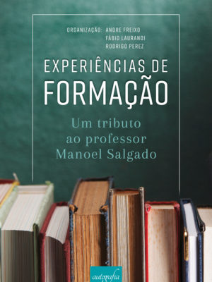 Experiências de formação: um tributo ao professor Manoel Salgado