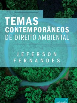 Temas contemporâneos de direito ambiental