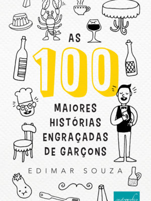 As 100 maiores histórias engraçadas de garçons