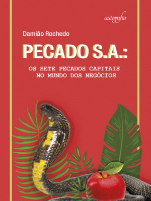 Pecado S.A.: Os Sete Pecados Capitais no Mundo dos Negócios