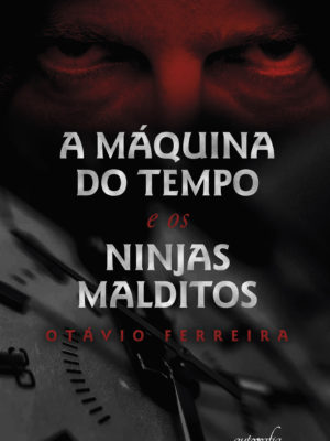 A máquina do tempo e os ninjas malditos