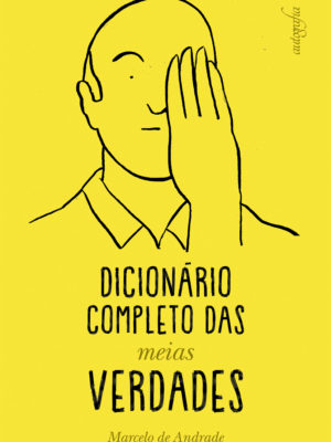 Dicionário completo das meias verdades