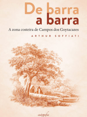 De barra a barra: a zona costeira de Campos dos Goytacazes