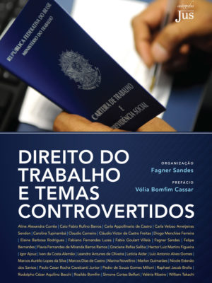 Direito do trabalho e temas controvertidos