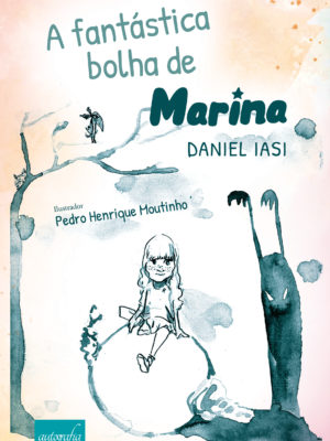 A fantástica bolha de Marina