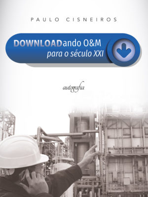 Downloadando O&M para o século XXI