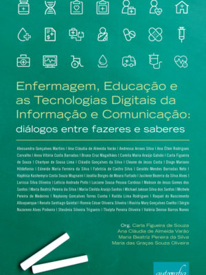 Enfermagem, Educação e as Tecnologias Digitais da Informação e Comunicação: diálogos entre fazeres e saberes