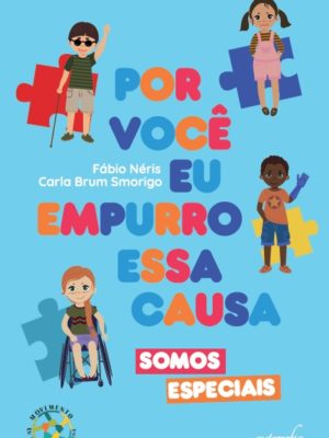 Por você eu empurro essa causa: somos especiais