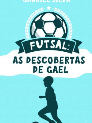 Futsal: As descobertas de Gael