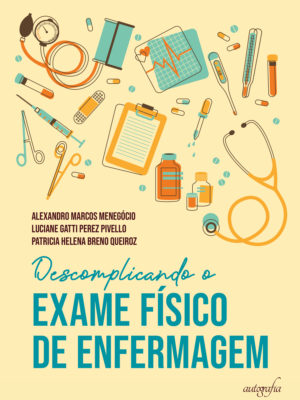 Descomplicando o Exame Físico de Enfermagem