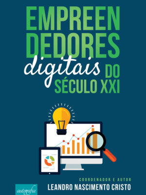 Empreendedores digitais do século XXI