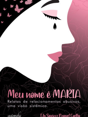 Meu nome é Maria: relatos de relacionamentos abusivos, uma visão sistêmica