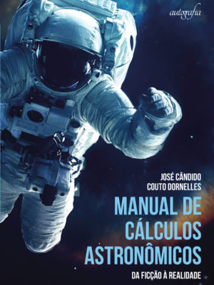 Manual de Cálculos Astronômicos – Da ficção à realidade