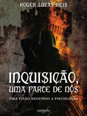 Inquisição, uma parte de nós: uma visão segundo a psicologia