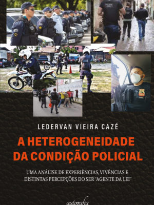 A heterogeneidade da condição policial