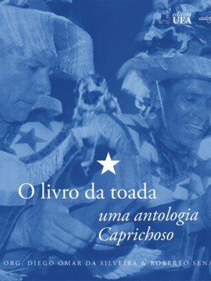 O livro da toada: uma antologia Caprichoso