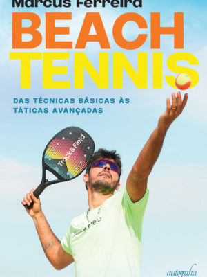 Beach Tennis: das técnicas básicas às táticas avançadas