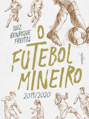 O futebol mineiro: 2019/2020