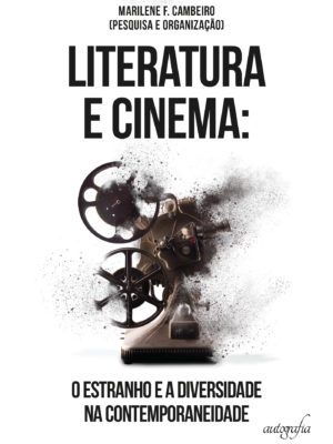 Literatura e Cinema: O estranho e a diversidade na contemporaneidade