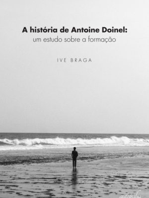 A história de Antoine Doinel: um estudo sobre a formação