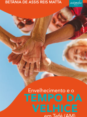 Envelhecimento e o tempo em Tefé