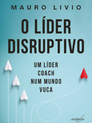 O líder disruptivo