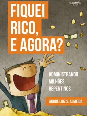 Fiquei Rico, e Agora?