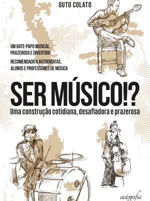 Ser músico?! Uma construção cotidiana, desafiadora e prazerosa. Um bate papo musical prazeroso e divertido.