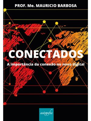 Conectados: A importância da conexão no novo digital