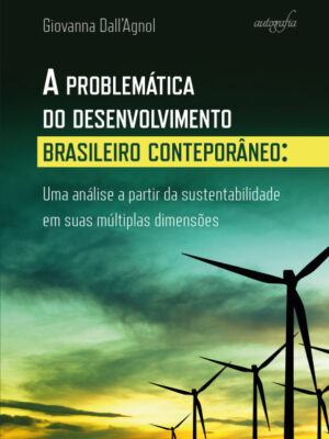 A problemática do desenvolvimento brasileiro contemporâneo: uma análise a partir da sustentabilidade em suas múltiplas dimensões