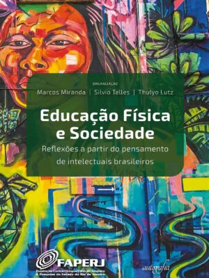 Educação Física e Sociedade: reflexões a partir do pensamento de intelectuais brasileiros