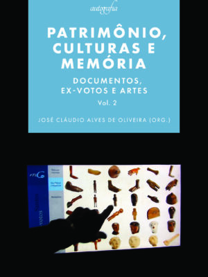 Patrimônio, culturas e memórias: Documentos, ex-votos e artes. (Volume 2)