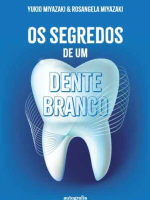 Os segredos de um dente branco