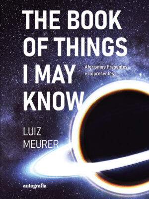 The Book of Things I May Know: Aforismos Presentes e Impresentes