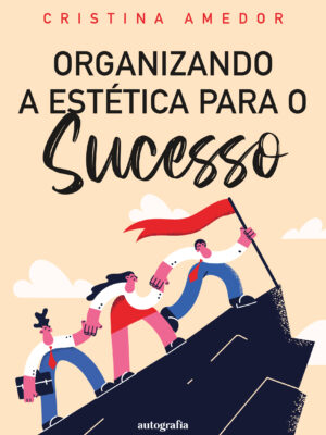 Organizando a Estética para o Sucesso