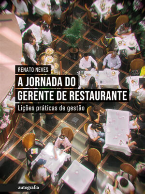 A jornada do gerente de restaurante: lições práticas de gestão