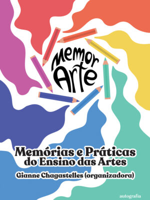 Memorarte: memórias e práticas do ensino das artes