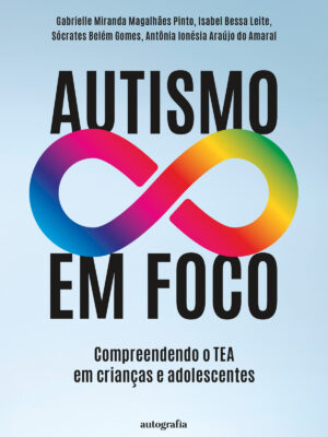 Autismo em Foco: Compreendendo o TEA em crianças e adolescentes