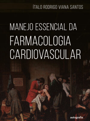 Manejo Essencial da Farmacologia Cardiovascular