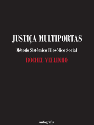 Justiça Multiportas: Método Sistêmico Filosófico Social 2ª edição