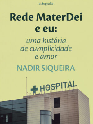 Rede MaterDei e eu: uma história de cumplicidade e amor