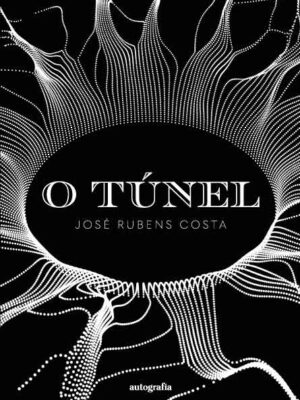 O Túnel