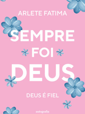 Sempre foi Deus: Deus é fiel