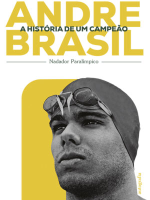 Andre Brasil: A história de um campeão – Nadador Paralímpico