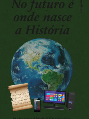 No Futuro é Onde Nasce a História