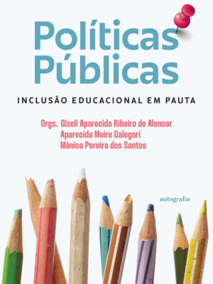 Políticas Públicas: Inclusão Educacional em pauta