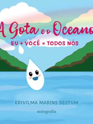 A Gota e o Oceano: eu + você = todos nós