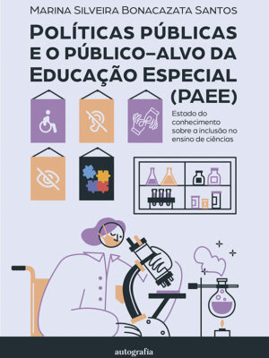 Políticas públicas e o público-alvo da Educação Especial (PAEE): estado do conhecimento sobre a inclusão no ensino de ciências