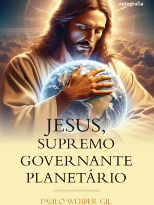 Jesus, Supremo Governante Planetário